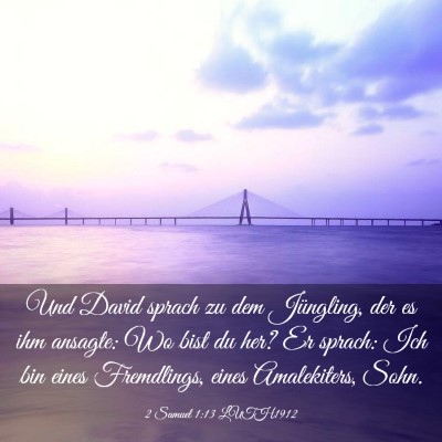 Picture 03 - 2 Samuel 1:13 LUTH1912 - Und David sprach zu dem Jüngling, der es ihm - Bible Verse Picture