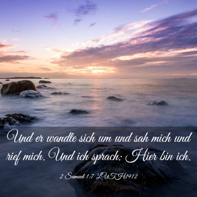 Picture 03 - 2 Samuel 1:7 LUTH1912 - Und er wandte sich um und sah mich und rief mich. - Bible Verse Picture