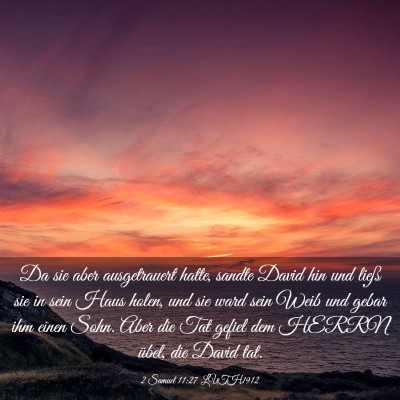 Picture 03 - 2 Samuel 11:27 LUTH1912 - Da sie aber ausgetrauert hatte, sandte David hin - Bible Verse Picture