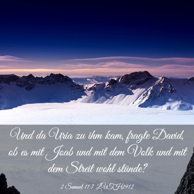 Picture 03 - 2 Samuel 11:7 LUTH1912 - Und da Uria zu ihm kam, fragte David, ob es mit - Bible Verse Picture
