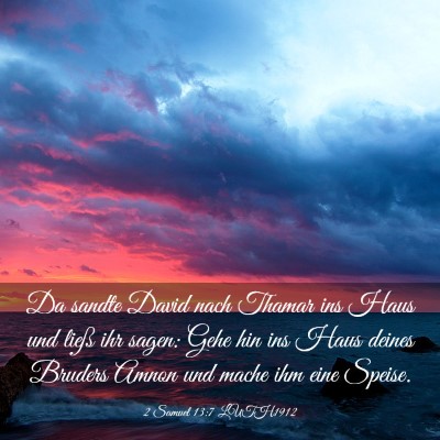 Picture 03 - 2 Samuel 13:7 LUTH1912 - Da sandte David nach Thamar ins Haus und ließ - Bible Verse Picture