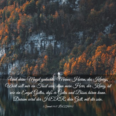 Picture 03 - 2 Samuel 14:17 LUTH1912 - Und deine Magd gedachte: Meines Herrn, des - Bible Verse Picture