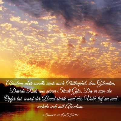 Picture 03 - 2 Samuel 15:12 LUTH1912 - Absalom aber sandte auch nach Ahithophel, dem - Bible Verse Picture