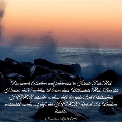 Picture 03 - 2 Samuel 17:14 LUTH1912 - Da sprach Absalom und jedermann in Israel: Der - Bible Verse Picture