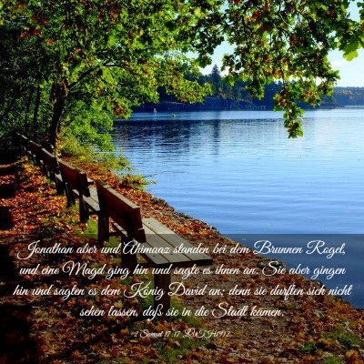 Picture 03 - 2 Samuel 17:17 LUTH1912 - Jonathan aber und Ahimaaz standen bei dem Brunnen - Bible Verse Picture
