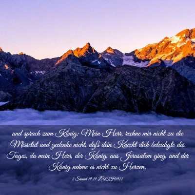 Picture 03 - 2 Samuel 19:19 LUTH1912 - und sprach zum König: Mein Herr, rechne mir - Bible Verse Picture