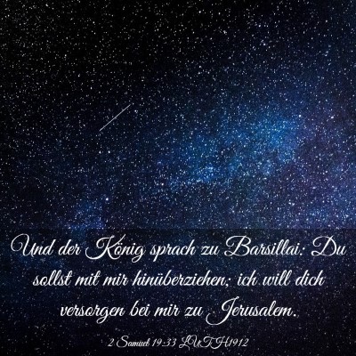 Picture 03 - 2 Samuel 19:33 LUTH1912 - Und der König sprach zu Barsillai: Du sollst mit - Bible Verse Picture