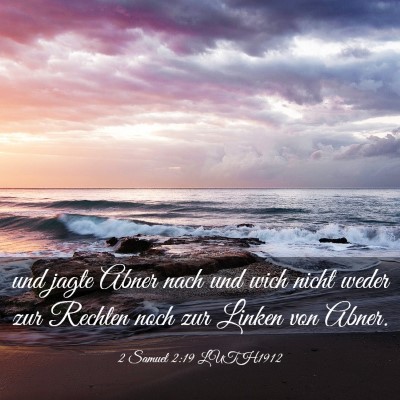 Picture 03 - 2 Samuel 2:19 LUTH1912 - und jagte Abner nach und wich nicht weder zur - Bible Verse Picture