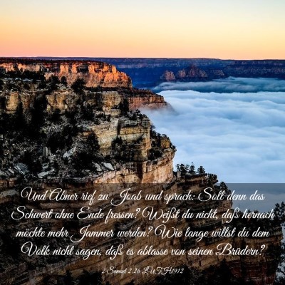 Picture 03 - 2 Samuel 2:26 LUTH1912 - Und Abner rief zu Joab und sprach: Soll denn das - Bible Verse Picture
