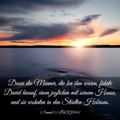 Picture 03 - 2 Samuel 2:3 LUTH1912 - Dazu die Männer, die bei ihm waren, führte - Bible Verse Picture