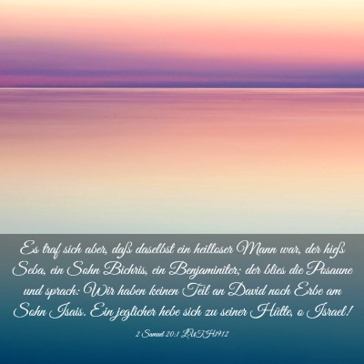 Picture 03 - 2 Samuel 20:1 LUTH1912 - Es traf sich aber, daß daselbst ein heilloser - Bible Verse Picture