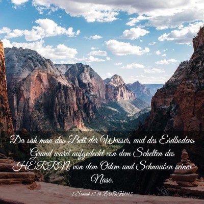 Picture 03 - 2 Samuel 22:16 LUTH1912 - Da sah man das Bett der Wasser, und des Erdbodens - Bible Verse Picture
