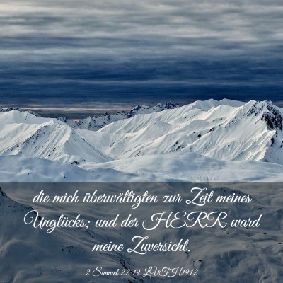 Picture 03 - 2 Samuel 22:19 LUTH1912 - die mich überwältigten zur Zeit meines - Bible Verse Picture