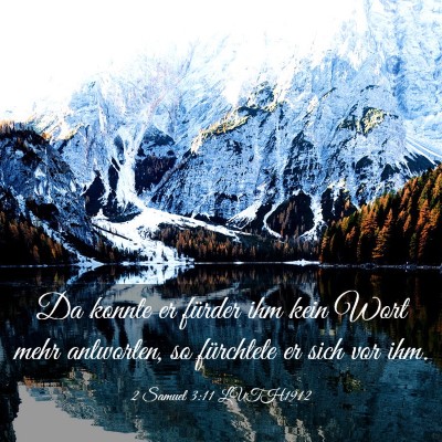 Picture 03 - 2 Samuel 3:11 LUTH1912 - Da konnte er fürder ihm kein Wort mehr - Bible Verse Picture