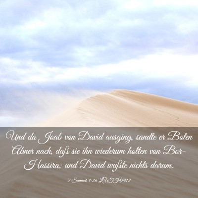 Picture 03 - 2 Samuel 3:26 LUTH1912 - Und da Joab von David ausging, sandte er Boten - Bible Verse Picture