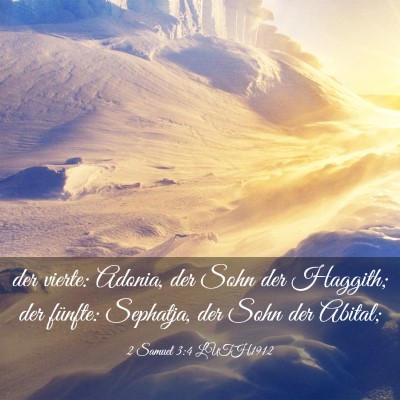 Picture 03 - 2 Samuel 3:4 LUTH1912 - der vierte: Adonia, der Sohn der Haggith; der - Bible Verse Picture