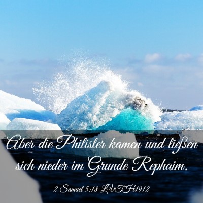 Picture 03 - 2 Samuel 5:18 LUTH1912 - Aber die Philister kamen und ließen sich nieder - Bible Verse Picture
