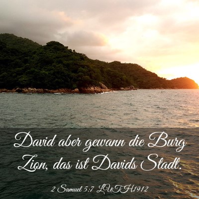 Picture 03 - 2 Samuel 5:7 LUTH1912 - David aber gewann die Burg Zion, das ist Davids - Bible Verse Picture