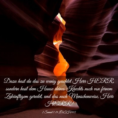 Picture 03 - 2 Samuel 7:19 LUTH1912 - Dazu hast du das zu wenig geachtet Herr HERR, - Bible Verse Picture