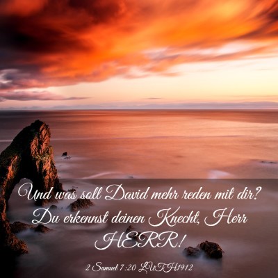 Picture 03 - 2 Samuel 7:20 LUTH1912 - Und was soll David mehr reden mit dir? Du - Bible Verse Picture