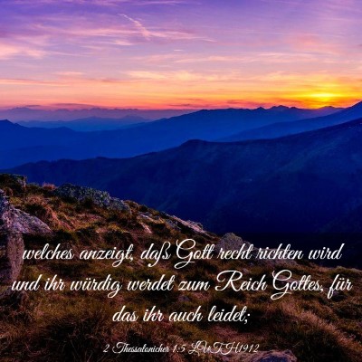 Picture 03 - 2 Thessalonicher 1:5 LUTH1912 - welches anzeigt, daß Gott recht richten wird und - Bible Verse Picture