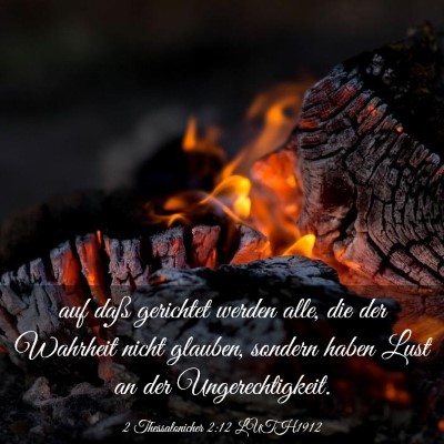 Picture 03 - 2 Thessalonicher 2:12 LUTH1912 - auf daß gerichtet werden alle, die der Wahrheit - Bible Verse Picture
