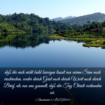 Picture 03 - 2 Thessalonicher 2:2 LUTH1912 - daß ihr euch nicht bald bewegen lasset von eurem - Bible Verse Picture