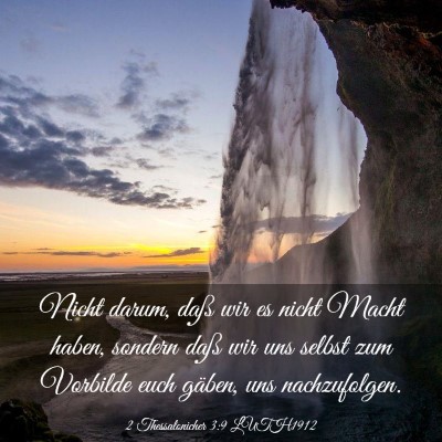 Picture 03 - 2 Thessalonicher 3:9 LUTH1912 - Nicht darum, daß wir es nicht Macht haben, - Bible Verse Picture