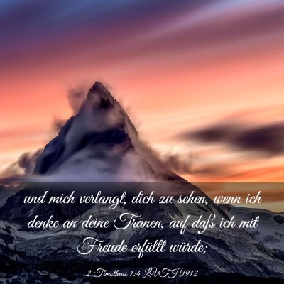 Picture 03 - 2 Timotheus 1:4 LUTH1912 - und mich verlangt, dich zu sehen, wenn ich denke - Bible Verse Picture