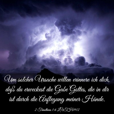 Picture 03 - 2 Timotheus 1:6 LUTH1912 - Um solcher Ursache willen erinnere ich dich, daß - Bible Verse Picture
