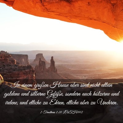 Picture 03 - 2 Timotheus 2:20 LUTH1912 - In einem großen Hause aber sind nicht allein - Bible Verse Picture