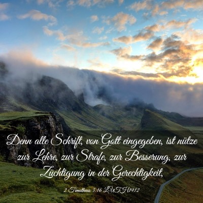 Picture 03 - 2 Timotheus 3:16 LUTH1912 - Denn alle Schrift, von Gott eingegeben, ist - Bible Verse Picture