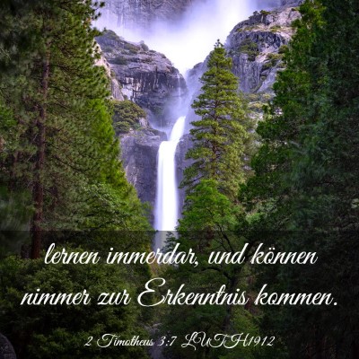 Picture 03 - 2 Timotheus 3:7 LUTH1912 - lernen immerdar, und können nimmer zur - Bible Verse Picture