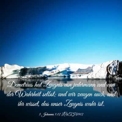 Picture 03 - 3 Johannes 1:12 LUTH1912 - Demetrius hat Zeugnis von jedermann und von der - Bible Verse Picture