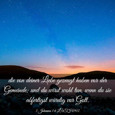 Picture 03 - 3 Johannes 1:6 LUTH1912 - die von deiner Liebe gezeugt haben vor der - Bible Verse Picture