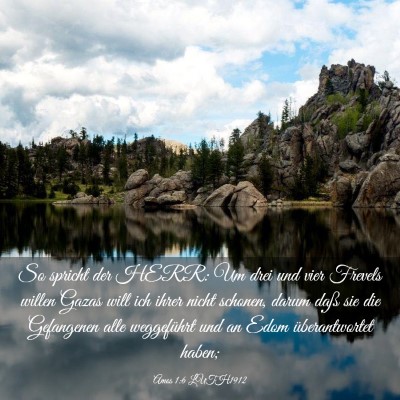 Picture 03 - Amos 1:6 LUTH1912 - So spricht der HERR: Um drei und vier Frevels - Bible Verse Picture