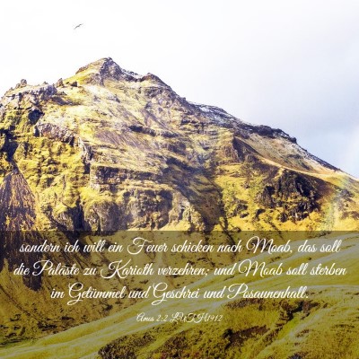 Picture 03 - Amos 2:2 LUTH1912 - sondern ich will ein Feuer schicken nach Moab, - Bible Verse Picture