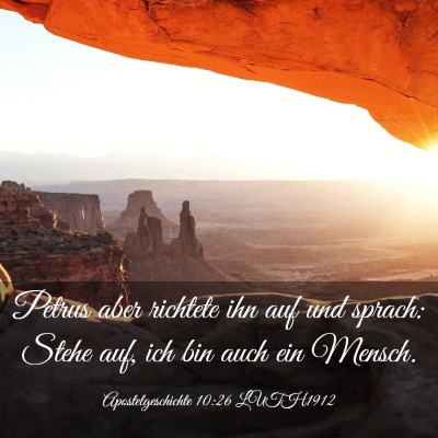 Picture 03 - Apostelgeschichte 10:26 LUTH1912 - Petrus aber richtete ihn auf und sprach: Stehe - Bible Verse Picture