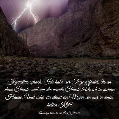 Picture 03 - Apostelgeschichte 10:30 LUTH1912 - Kornelius sprach: Ich habe vier Tage gefastet, - Bible Verse Picture
