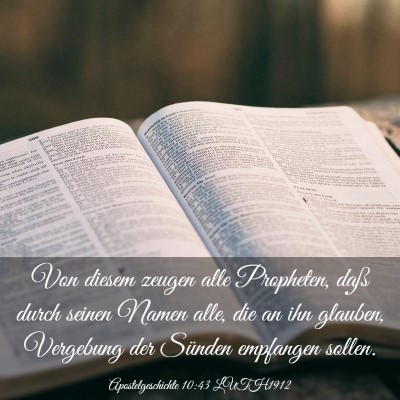 Picture 03 - Apostelgeschichte 10:43 LUTH1912 - Von diesem zeugen alle Propheten, daß durch - Bible Verse Picture