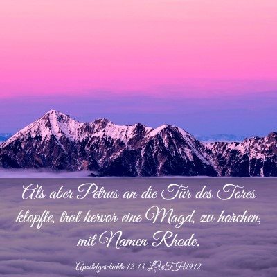 Picture 03 - Apostelgeschichte 12:13 LUTH1912 - Als aber Petrus an die Tür des Tores klopfte, - Bible Verse Picture