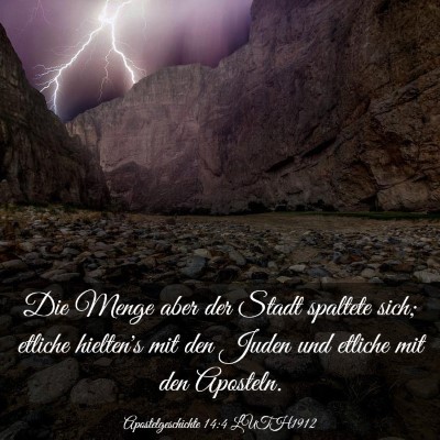 Picture 03 - Apostelgeschichte 14:4 LUTH1912 - Die Menge aber der Stadt spaltete sich; etliche - Bible Verse Picture
