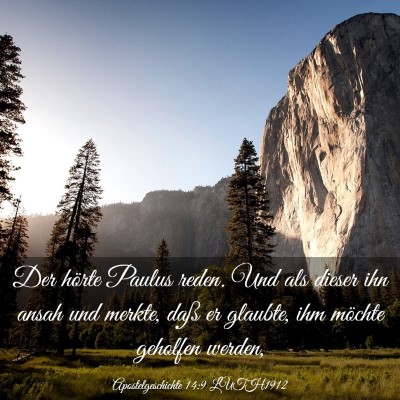 Picture 03 - Apostelgeschichte 14:9 LUTH1912 - Der hörte Paulus reden. Und als dieser ihn ansah - Bible Verse Picture