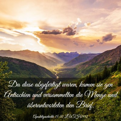 Picture 03 - Apostelgeschichte 15:30 LUTH1912 - Da diese abgefertigt waren, kamen sie gen - Bible Verse Picture