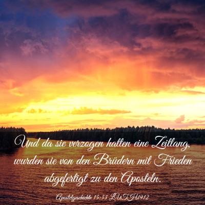 Picture 03 - Apostelgeschichte 15:33 LUTH1912 - Und da sie verzogen hatten eine Zeitlang, wurden - Bible Verse Picture