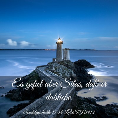Picture 03 - Apostelgeschichte 15:34 LUTH1912 - Es gefiel aber Silas, daß er - Bible Verse Picture