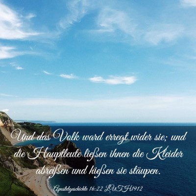 Picture 03 - Apostelgeschichte 16:22 LUTH1912 - Und das Volk ward erregt wider sie; und die - Bible Verse Picture