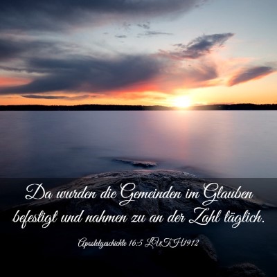 Picture 03 - Apostelgeschichte 16:5 LUTH1912 - Da wurden die Gemeinden im Glauben befestigt und - Bible Verse Picture