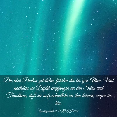 Picture 03 - Apostelgeschichte 17:15 LUTH1912 - Die aber Paulus geleiteten, führten ihn bis gen - Bible Verse Picture