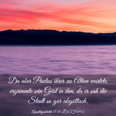 Picture 03 - Apostelgeschichte 17:16 LUTH1912 - Da aber Paulus ihrer zu Athen wartete, ergrimmte - Bible Verse Picture